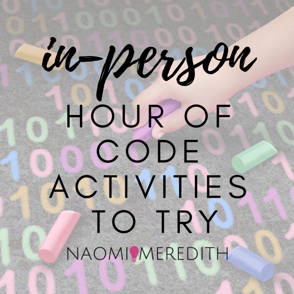 In Person Hour Of Code Activities To Try Naomi Meredith In person hour of code activities to try naomi meredith