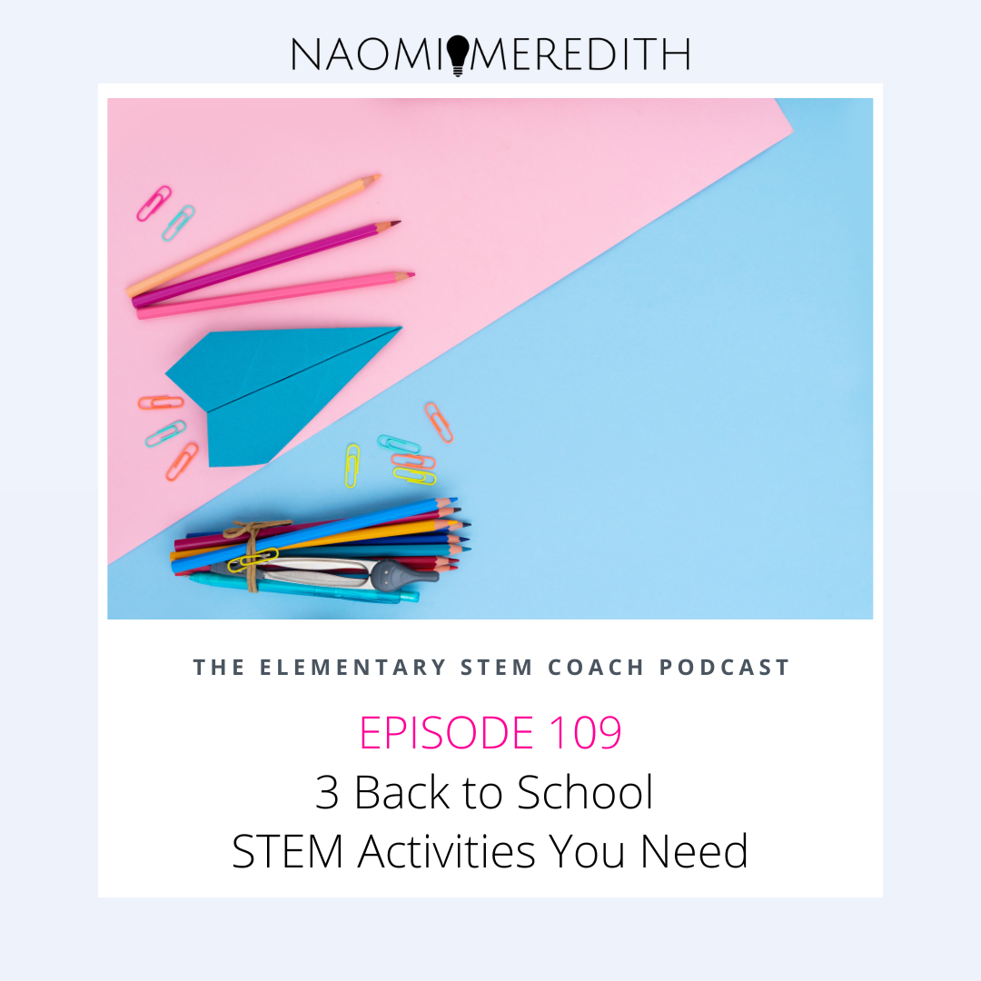 3-back-to-school-stem-activities-you-need-ep-109-naomi-meredith